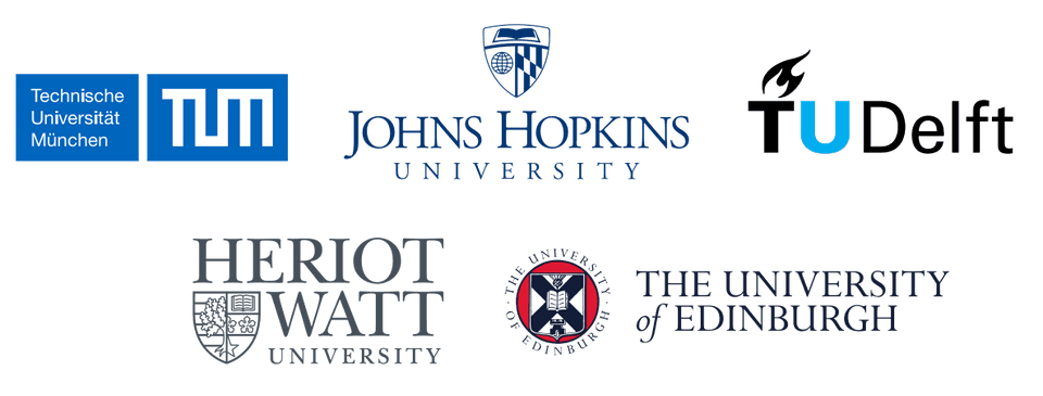 List of the collaborating institutions; TU Munich, Johns Hopkins University, TU Delft, Heriot Watt University, The University of Edinburgh